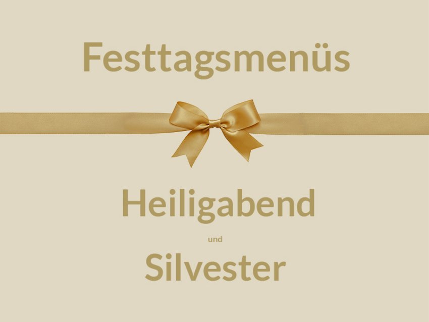 Festtagsmenüs für Heiligabend und Silvester mit goldenem Band